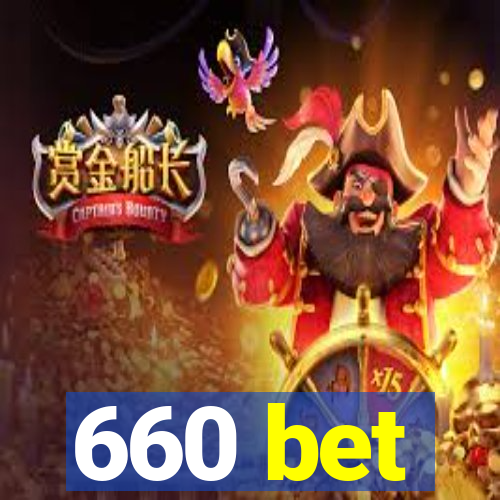 660 bet